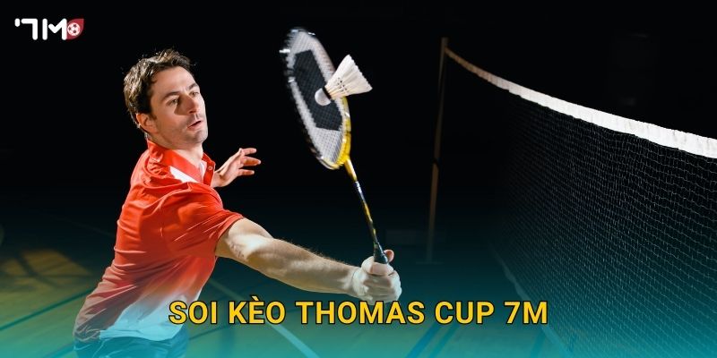 Giải Cầu Lông Thomas Cup 7M – Nhận Định, Soi Kèo Và Dự Đoán Kết Quả 3 Soi kèo Thomas Cup 7M