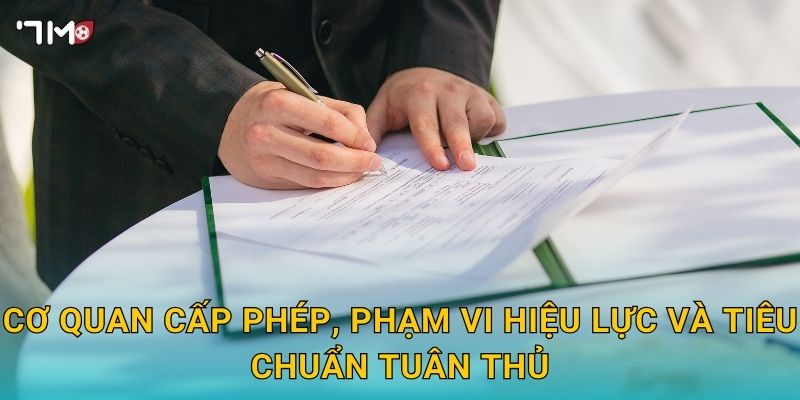 Cơ quan cấp phép, phạm vi hiệu lực và tiêu chuẩn tuân thủ