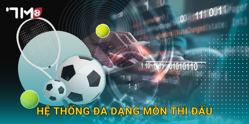 Trang chủ 45 Hệ thống đa dạng môn thi đấu